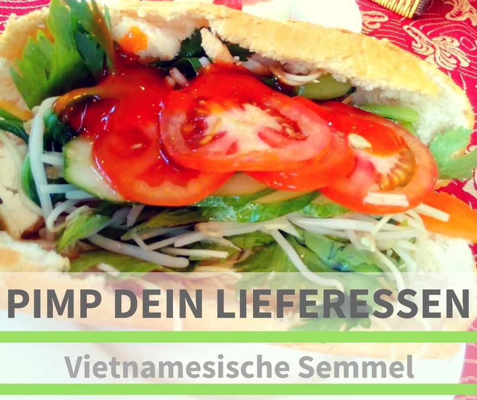 Pimp Dein Lieferessen – Vietnamesische Semmel